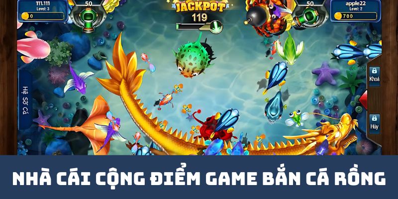 Nhà cái cộng điểm thưởng trò chơi bắn cá rồng u888