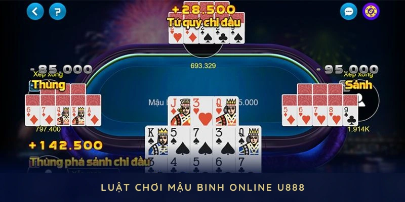 Hướng dẫn luật chơi mậu binh online U888 chi tiết và dễ hiểu nhất